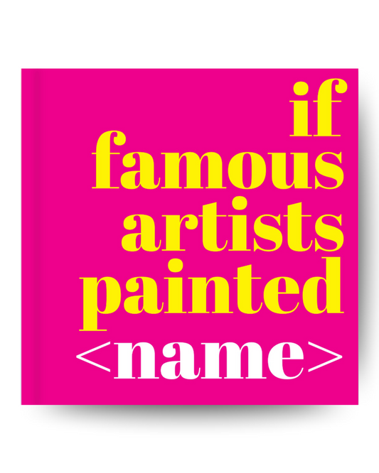 If famous artists painted <name>